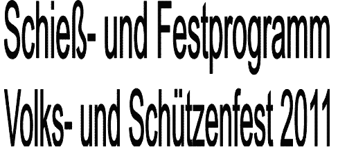 Schie&szlig;- und Festprogramm  Volks- und Sch&uuml;tzenfest 2007